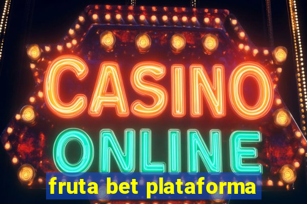 fruta bet plataforma